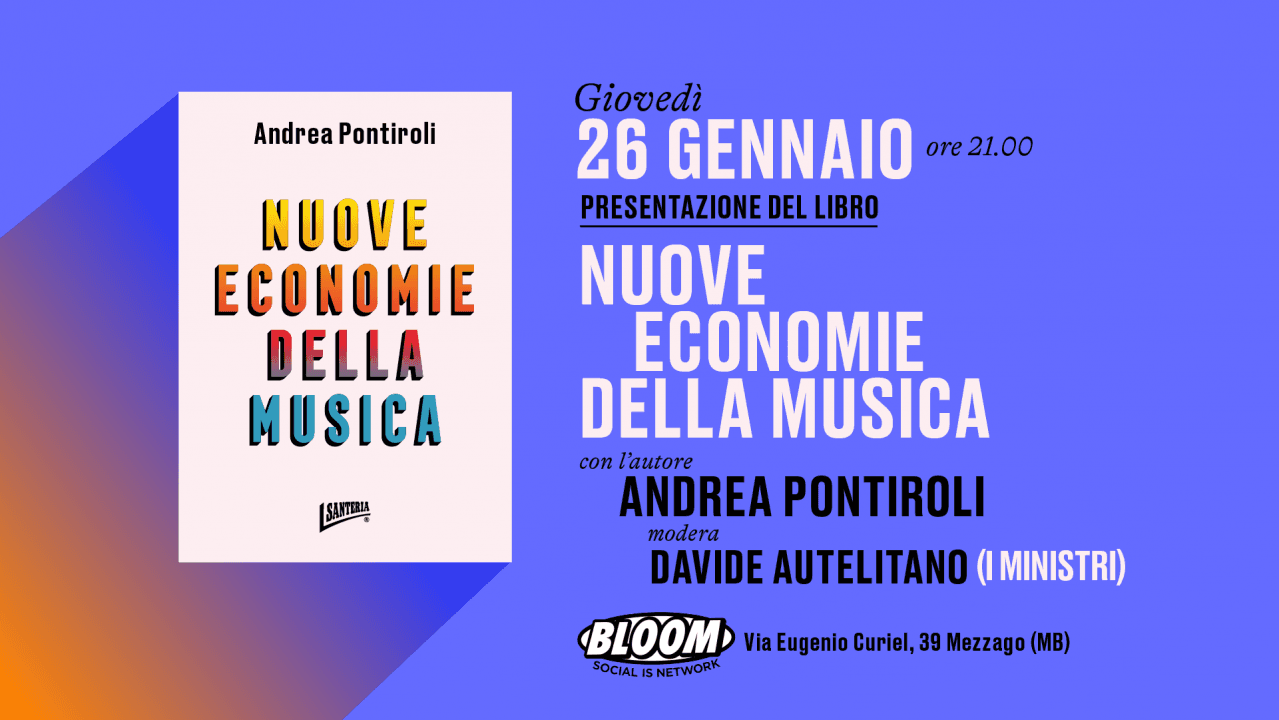 Presentazione del libro "Nuove Economie della Musica" di Andrea Pontiroli