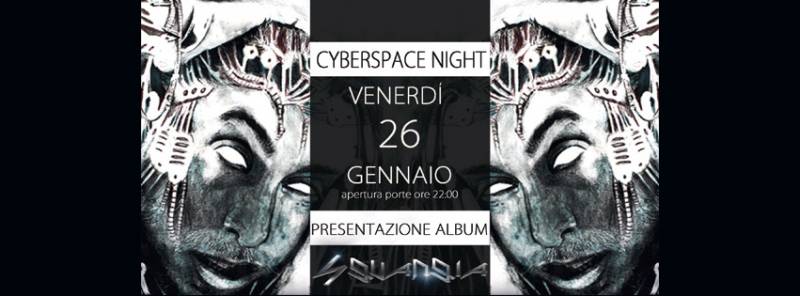 Cyberspace NIGHT - Sguangia Release Party al Bloom