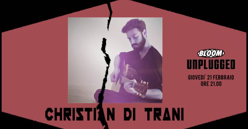 Christian di Trani - live al Bloom