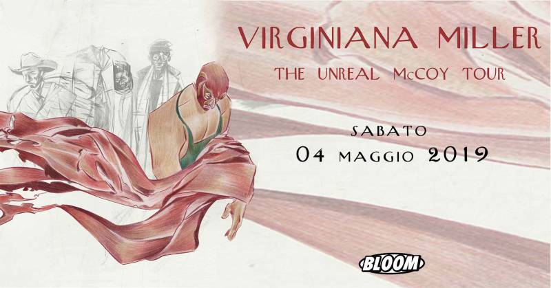 Virginiana Miller  “The Unreal McCoy”-  live al Bloom