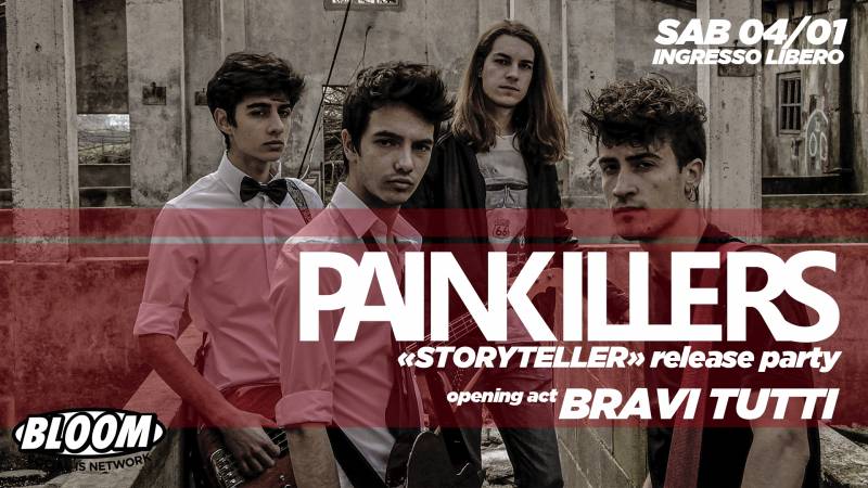 Painkillers "Storyteller" release party + Bravi Tutti