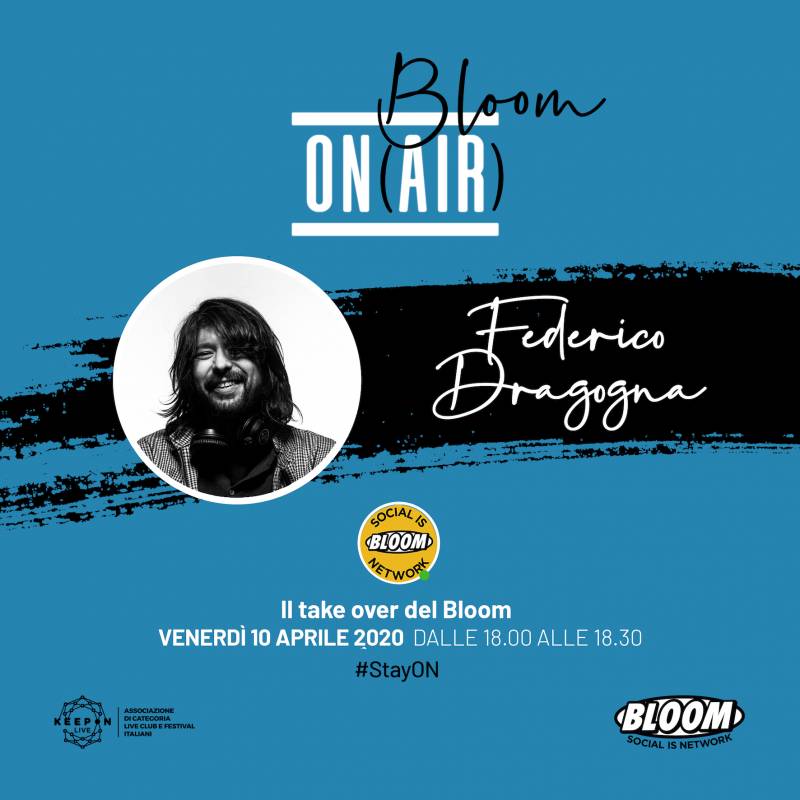 Bloom on AIR per #StayON - Federico Dragogna