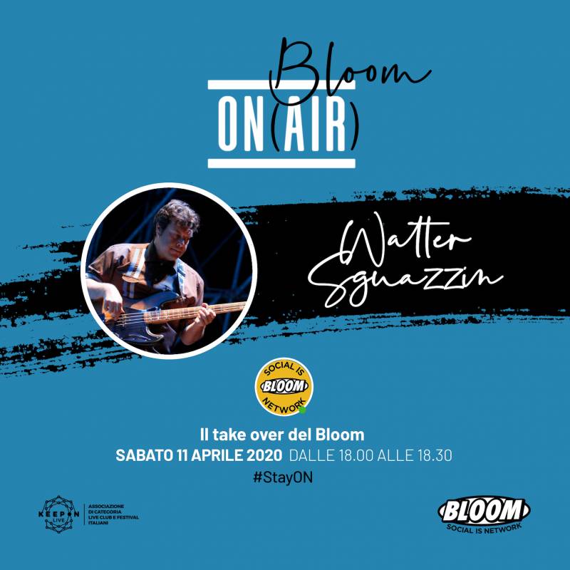 Bloom on AIR per #StayON - Walter Sguazzin
