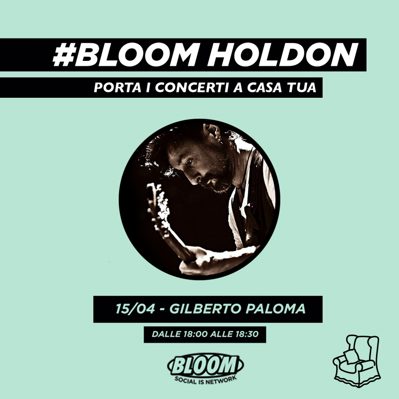 #BLOOMHOLDON - Giberto Paloma