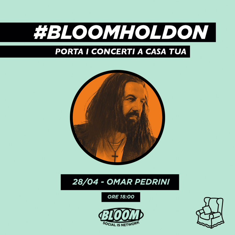 #BLOOMHOLDON - Omar Pedrini