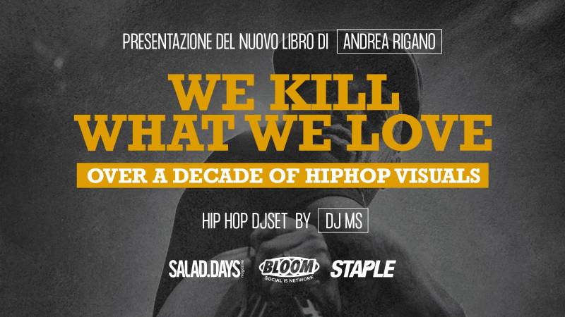 WE KILL WHAT WE LOVE + DJMS / JACK THE SMOKER & MORE