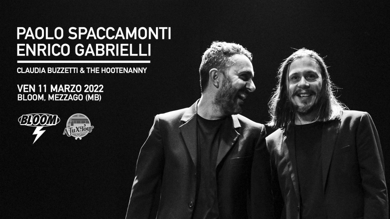 Paolo Spaccamonti & Enrico Gabrielli + Claudia Buzzetti & The Hootenanny (ATuXTour#1)