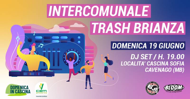 Intercomunale Trash Brianza DJ Set @ Domenica in Cascina a Cavenago