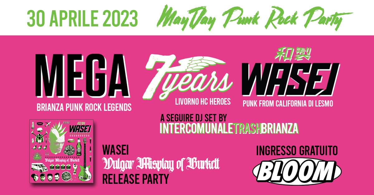 MayDay Punk Rock Party | Wasei (Release Party) + 7 Years + Mega + Intercomunale TRASH djset