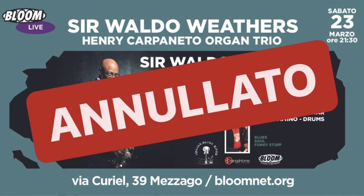 ANNULLATO | Bloom in Blues | Sir Waldo Weathers & Henry Carpaneto Organ Trio