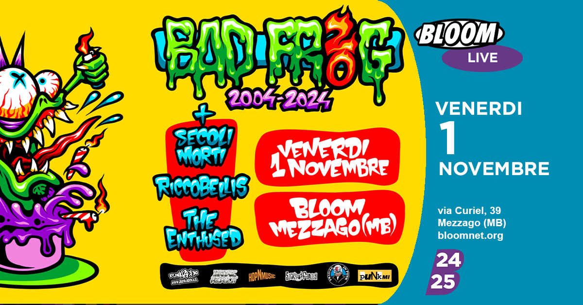 Bad Frog 20 years Birthday Party w/ Riccobellis + The Enthused  +I Secoli Morti + Bad Frog