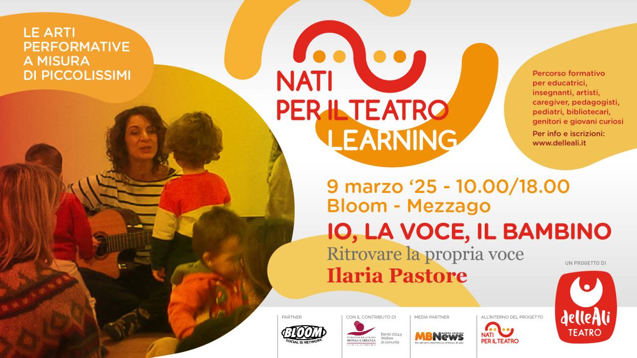 Nati Per Il Teatro Learning | IO, LA VOCE, IL BAMBINO - Ritrovare la propria voce, migliorare l’ambiente scolastico w/ Ilaria Pastore