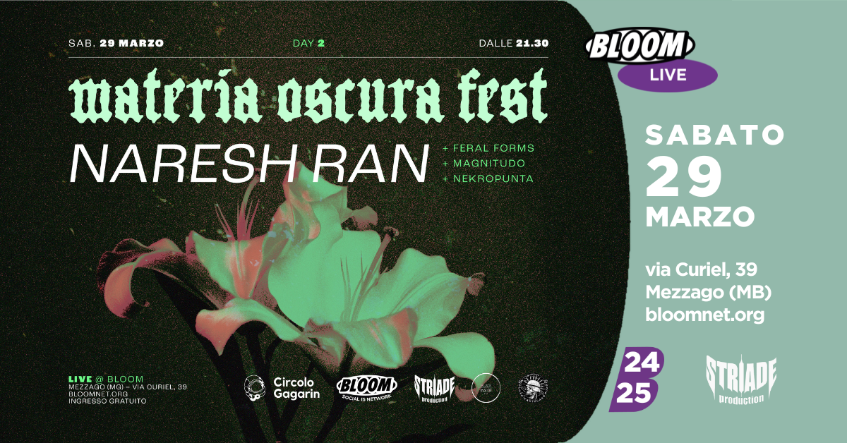 Materia Oscura Fest | Day 2 w/  Naresh Ran + Feral Forms + Magnitudo + Nekropunta