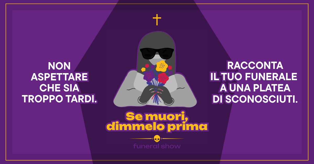 SE MUORI, DIMMELO PRIMA