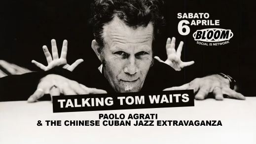 Talking Tom Waits w/ Paolo Agrati & The Chinese Cuban Jazz Extravaganza