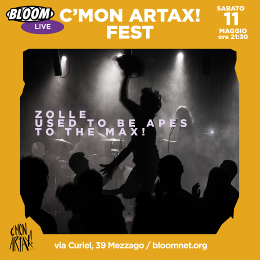 C'Mon Artax! Fest w/ Zolle + Used To Be Apes + To The Max!