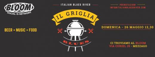 Il Griglia Blues Party: grigliata & jam sessione w/ Italian Blues Party