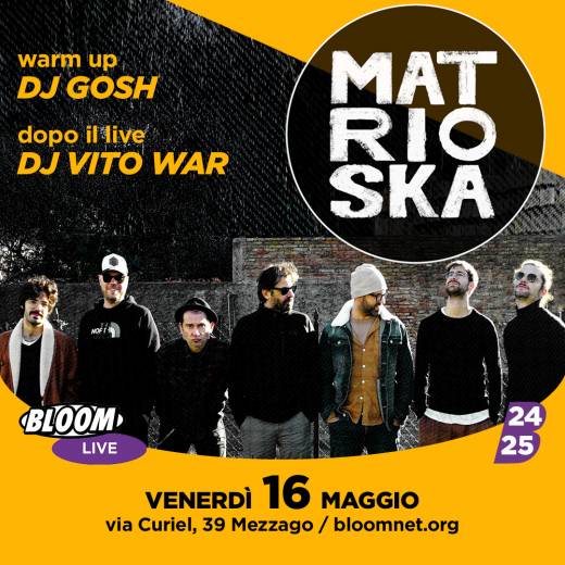 Matrioska + dj Gosh warm up & after show w/ Vito War