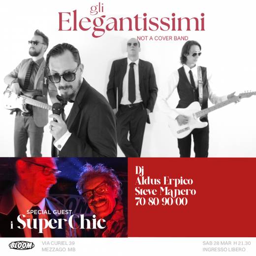 GLI ELEGANTISSIMI + DJ Steve Manero e Aldus Erpico