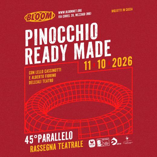 45° Parallelo • PINOCCHIO READY MADE